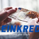 Kleinkredit ohne Schufa & sofort - So können Sie kleine Ausgaben über Kredite finanzieren