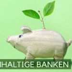 Nachhaltige Banken in Deutschland: Vergleich, Test & Übersicht